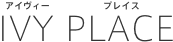 アイヴィー　プレイス　IVY PLACE